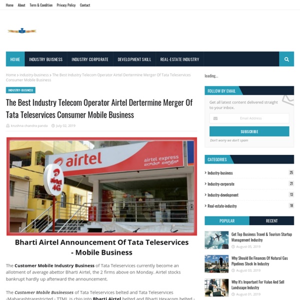 The Best Industry Telecom Operator Airtel Dertermine Merger Of Tata Teleservices Consumer Mobile Business