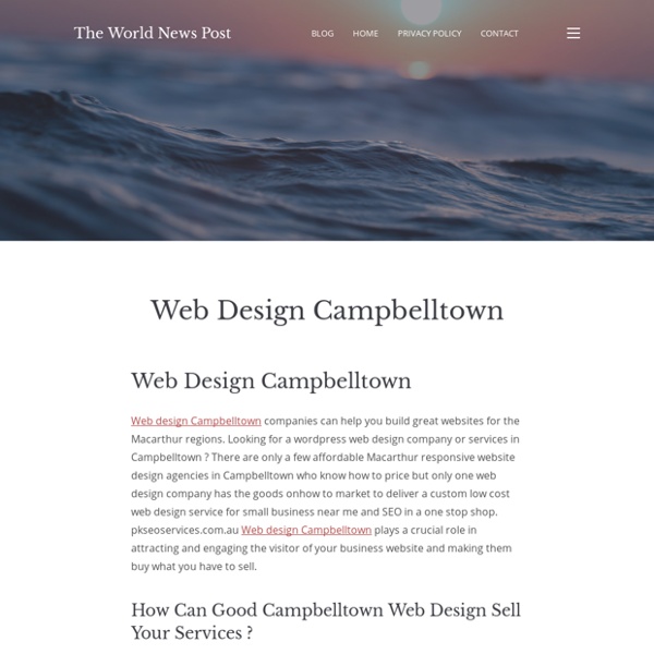 Web Design Campbelltown – The World News Post