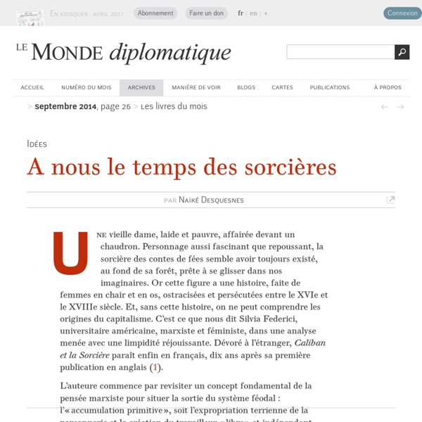 A nous le temps des sorcières, par Naïké Desquesnes (Le Monde diplomatique, septembre 2014)