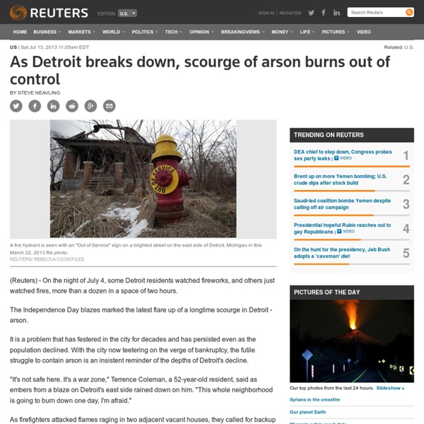 As Detroit breaks down, scourge of arson burns out of control