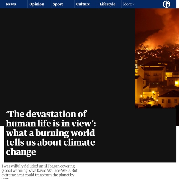 ‘The devastation of human life is in view’: what a burning world tells us about climate change