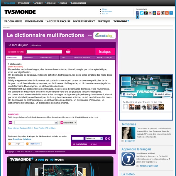 Le dictionnaire gratuit de TV5MONDE avec Mediadico : définitions, orthographe, synonymes, traduction