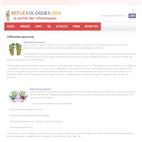 Differentes approchesReflexologues.org, Site Portail, Annuaire de Praticiens, Formations, Fédérations Françaises, Syndicats