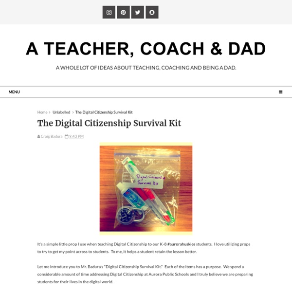 The Digital Citizenship Survival Kit - A Teacher, Coach & Dad