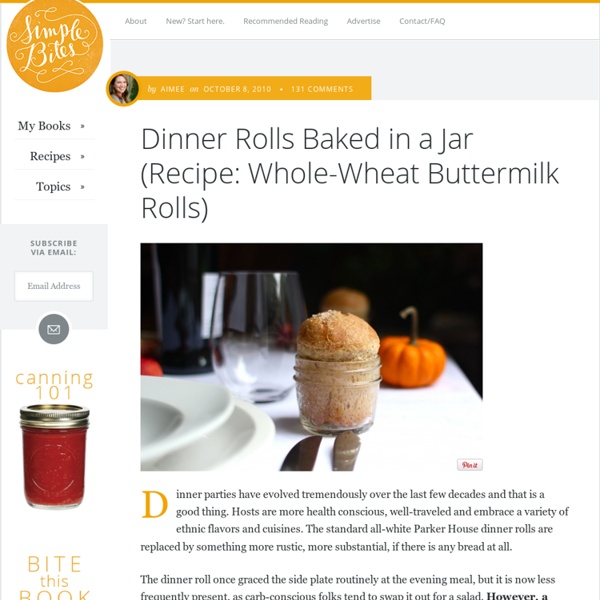 Dinner Rolls Baked in a Jar (Recipe: Whole-Wheat Buttermilk Rolls