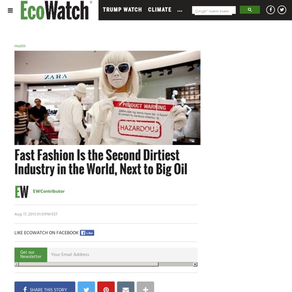 Fast Fashion Is the Second Dirtiest Industry in the World, Next to Big Oil - EcoWatch