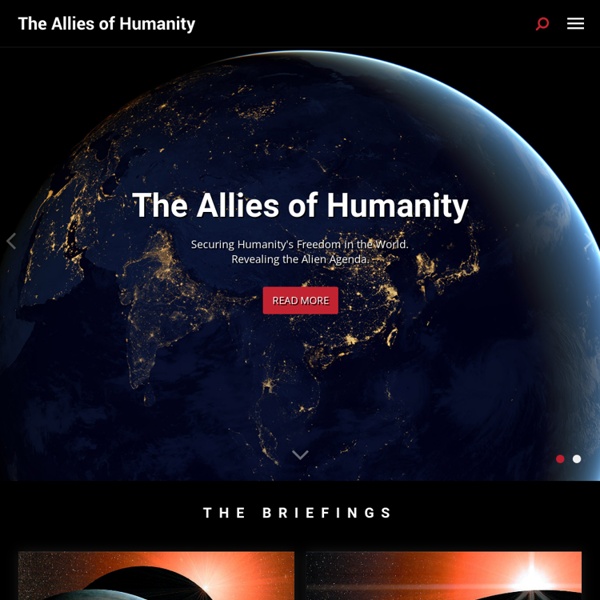 The Allies of Humanity: Revealing the Extraterrestrial Intervention and Teaching Humanity about Life in the Universe