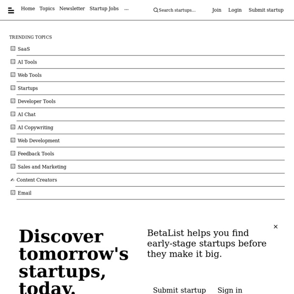Discover and get early access to tomorrow's startups - Beta List