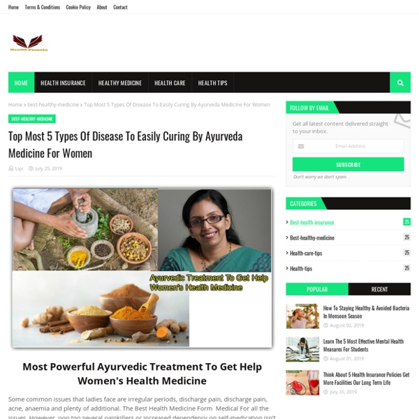 Top Most 5 Types Of Disease To Easily Curing By Ayurveda Medicine For Women