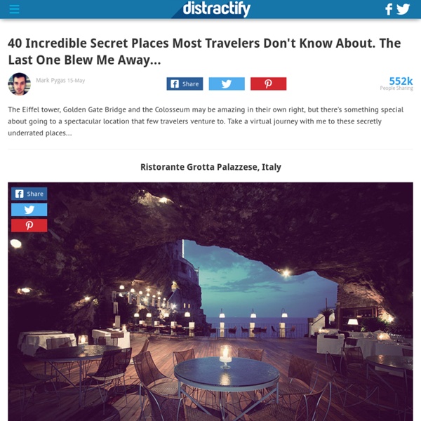 40 Incredible Secret Places Most Travelers Don't Know About. The Last One Blew Me Away...