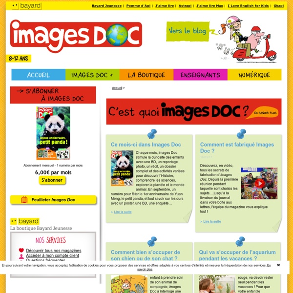Images doc - magazine enfant, journal documentaire, abonnement magazine enfant
