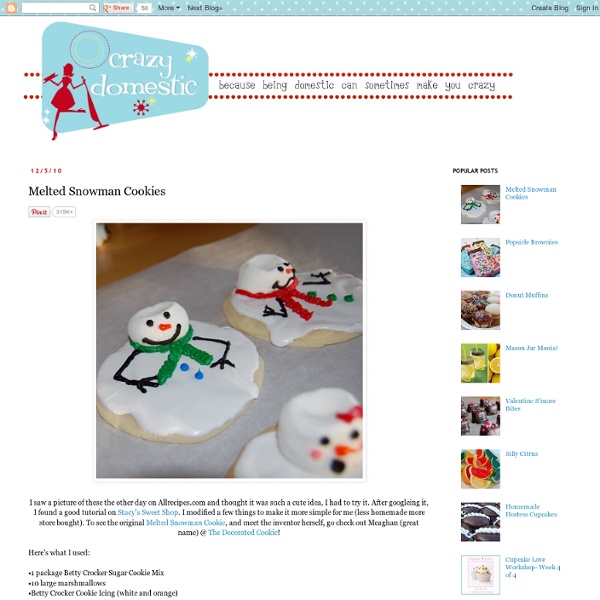 Crazy Domestic: Melted Snowman Cookies