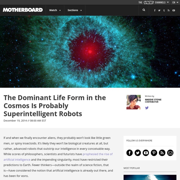 The Dominant Life Form in the Cosmos Is Probably Superintelligent Robots