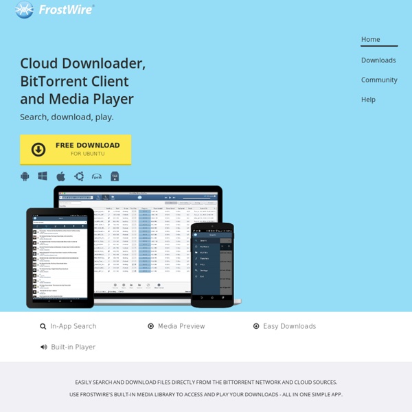 FrostWire.com - BitTorrent So Simple - Official Website