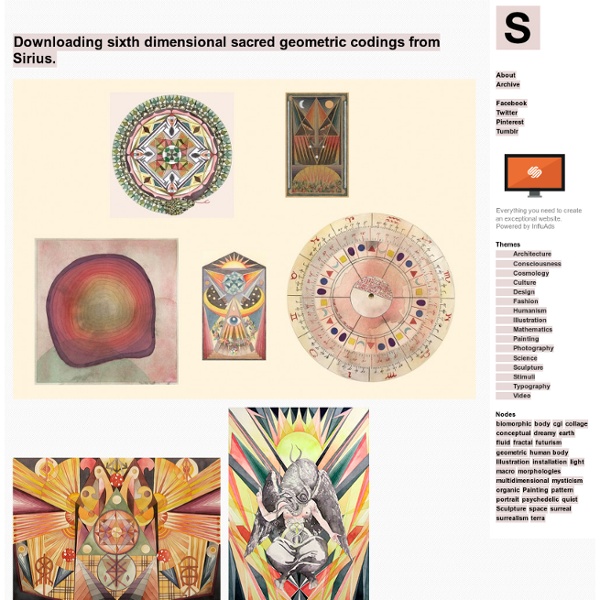 Downloading sixth dimensional sacred geometric codings from Sirius. « Synaptic Stimuli