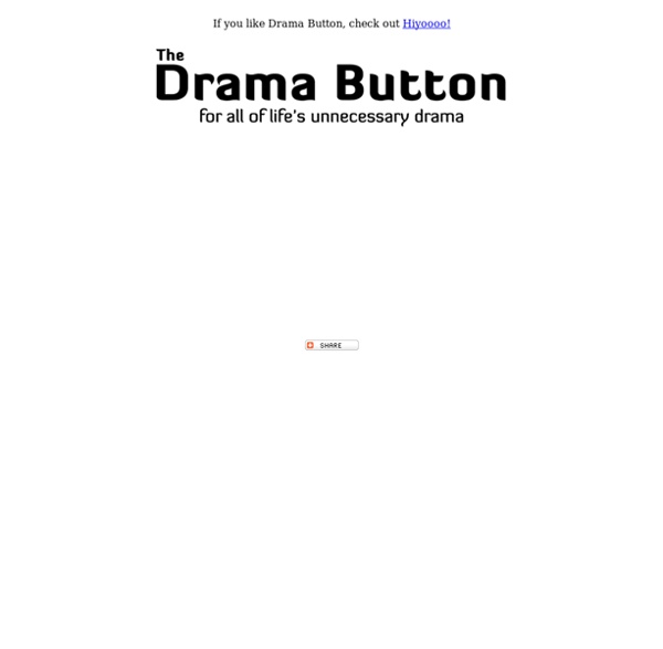 Drama Button