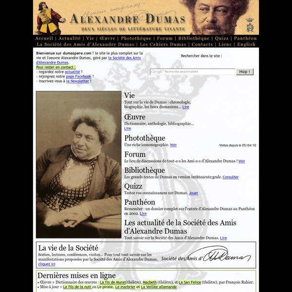 Dumaspere.com, site ressource sur la vie et l'oeuvre Alexandre Dumas géré par la Société des Amis d'Alexandre Dumas</a>