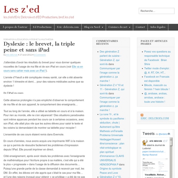 Dyslexie : le brevet, la triple peine et sans iPad - Les z'ed