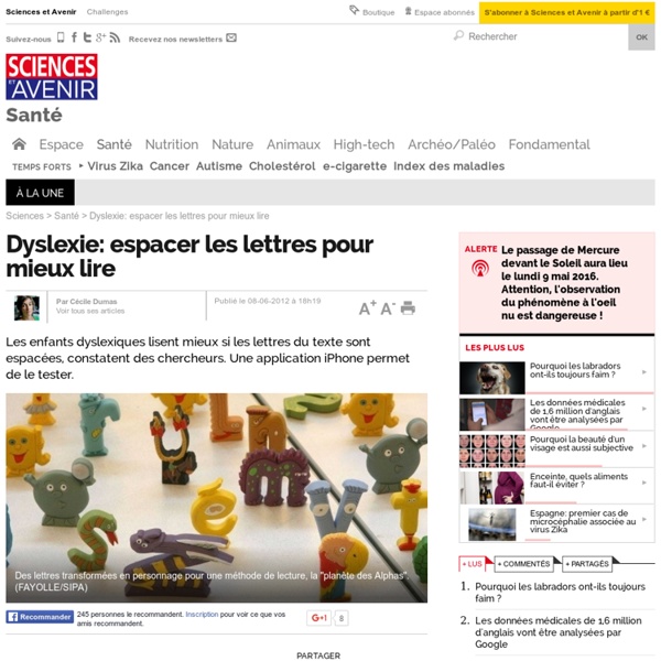 Dyslexie: espacer les lettres pour mieux lire