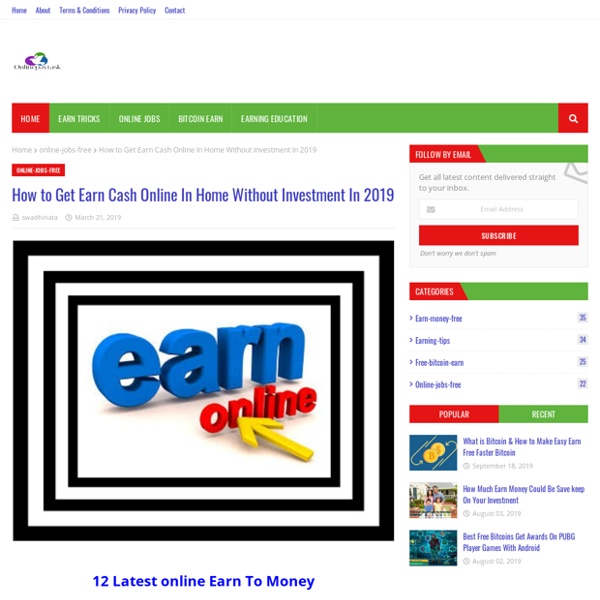 How to Get Earn Cash Online In Home Without Investment In 2019