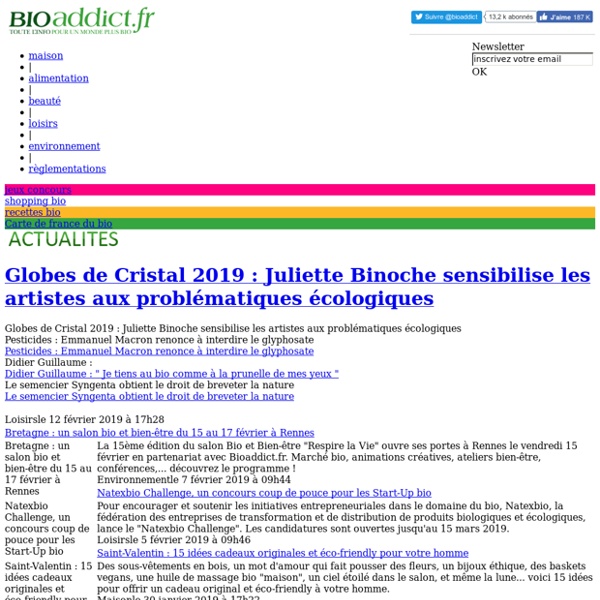 Infos bio, écologie, et developpement durable - Bioaddict