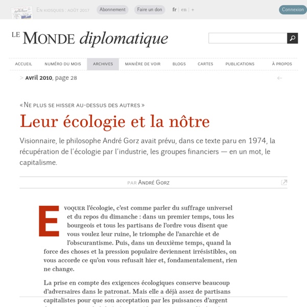 Leur écologie et la nôtre, par André Gorz (Le Monde diplomatique, avril 2010)