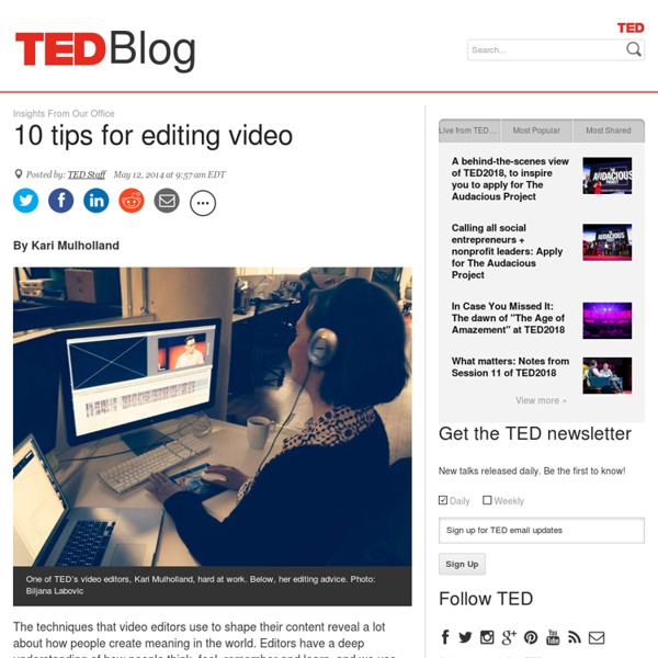 10 tips for editing video in a thoughtful, compelling way