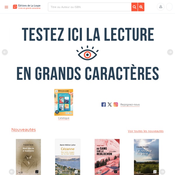 Livres grands caractères - Éditions de la Loupe