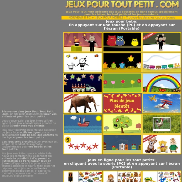 Les plus beaux jeux éducatifs pour bébés et tout petits. Gratuits! Jeux Pour Tout Petit .com, Mamans en ligne!