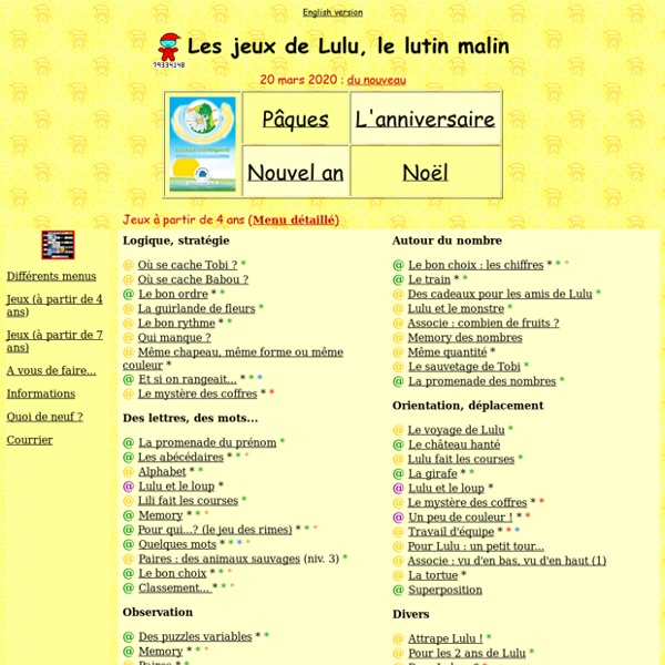 Les jeux de Lulu le lutin malin. Site de jeux educatifs en ligne pour enfants de 4 a 12 ans et plus : logique, nombre, memory, puzzle, quiz, orientation...