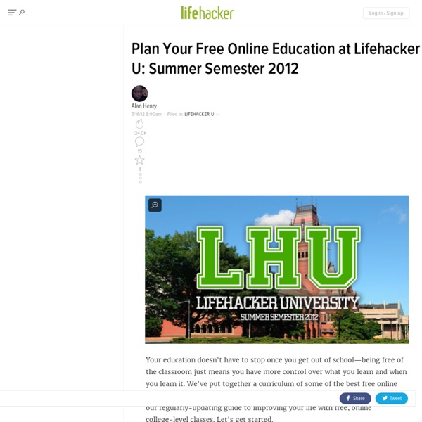 Plan Your Free Online Education at Lifehacker U: Summer Semester 2012