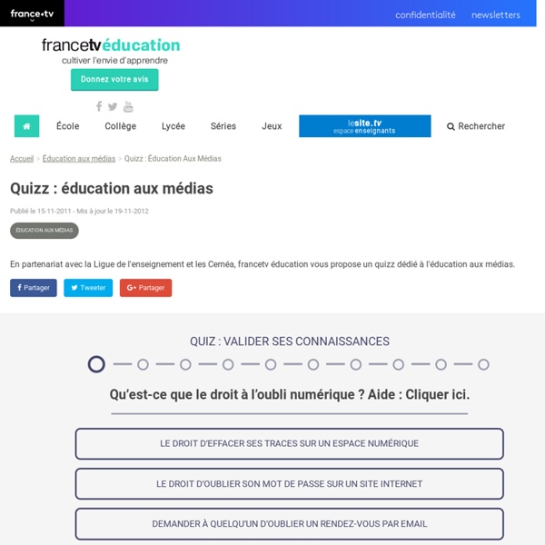 Quiz - Quizz : éducation aux médias - Francetv Éducation