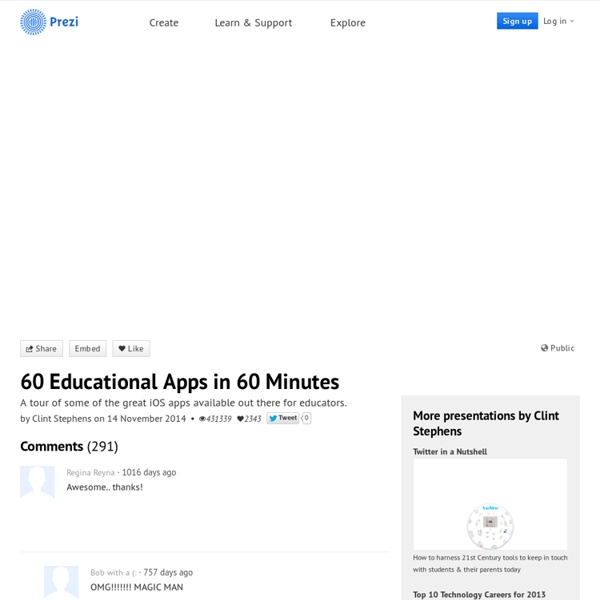 60 Educational Apps in 60 Minutes by Clint Stephens on Prezi