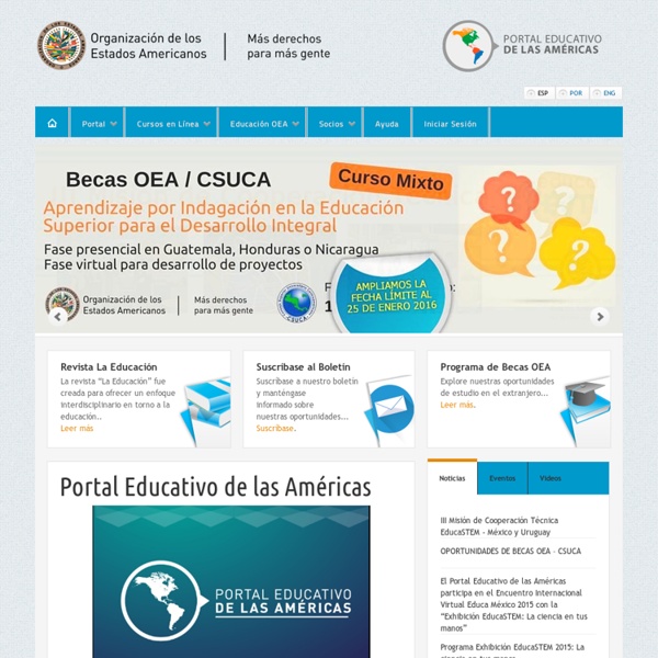 PORTAL EDUCATIVO DE LAS AMERICAS / EDUCATIONAL PORTAL OF AMERICAS / PORTAL EDUCATIF DES AMERIQUES / PORTAL EDUCACIONAL DAS AMERICAS