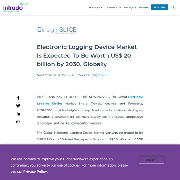 Electronic Logging Device Market Is Expected To Be Worth US$ 20 billion by 2030, Globally