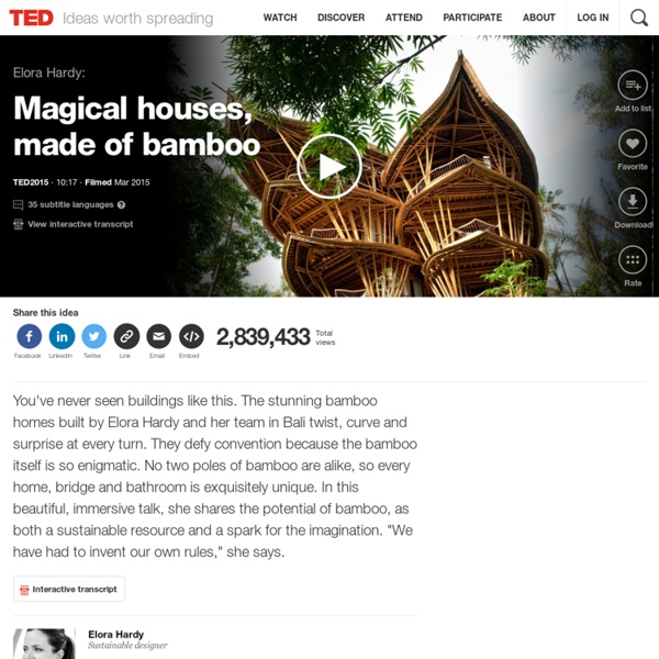 Elora Hardy: Magical houses, made of bamboo