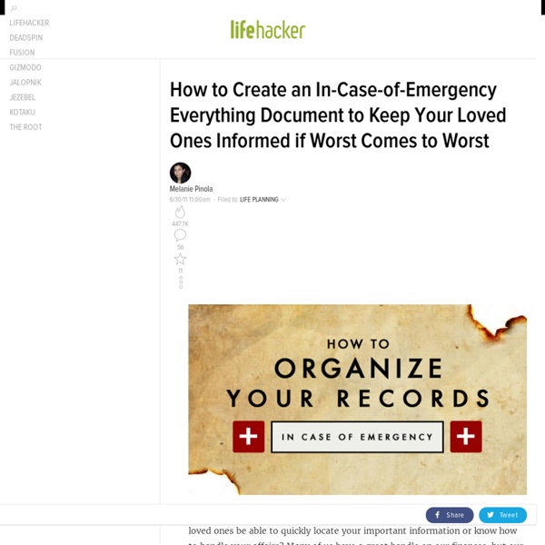 How to Create an In-Case-of-Emergency Everything Document to Keep Your Loved Ones Informed if Worst Comes to Worst