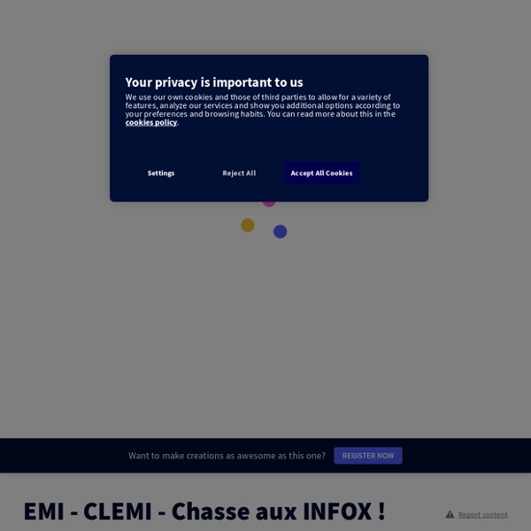 EMI - CLEMI - Chasse aux INFOX ! by raphael.daniel.heredia on Genially