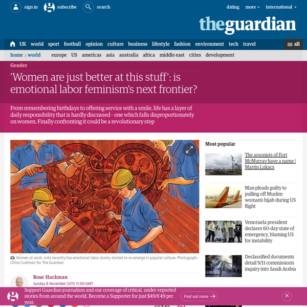 'Women are just better at this stuff': is emotional labor feminism's next frontier?