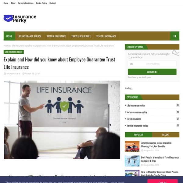 Explain and How did you know about Employee Guarantee Trust Life Insurance