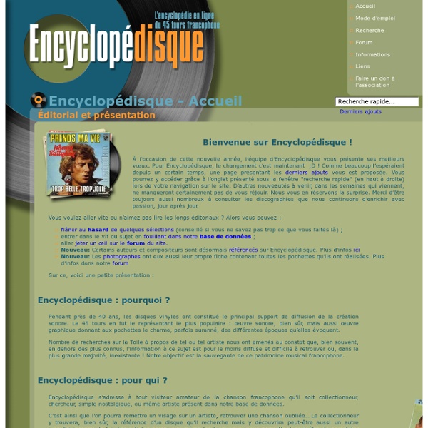 Encyclopédisque - Encyclopédisque, l’encyclopédie en ligne du 45 tours francophone