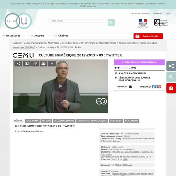 Culture numérique 2012-2013 > 09 : Twitter - Centre d'Enseignement Multimédia Universitaire (C.E.M.U.) Université de Caen Basse-Normandie