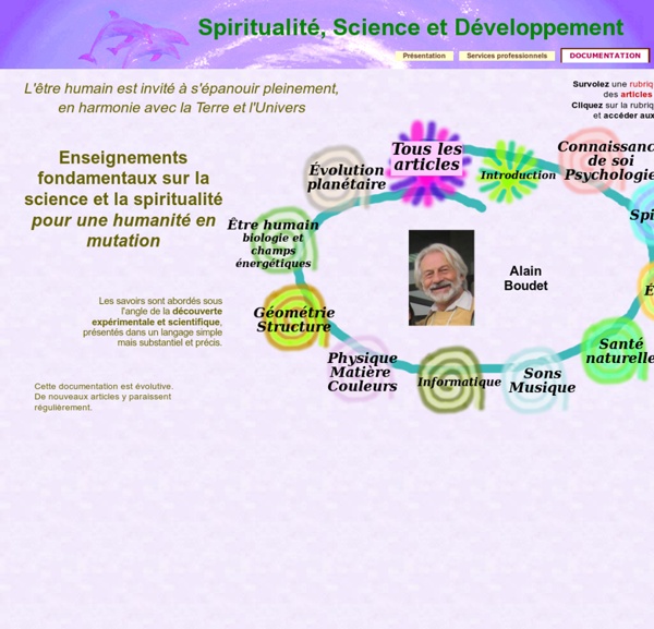 Alain Boudet: Enseignements fondamentaux sur la science et la spiritualité