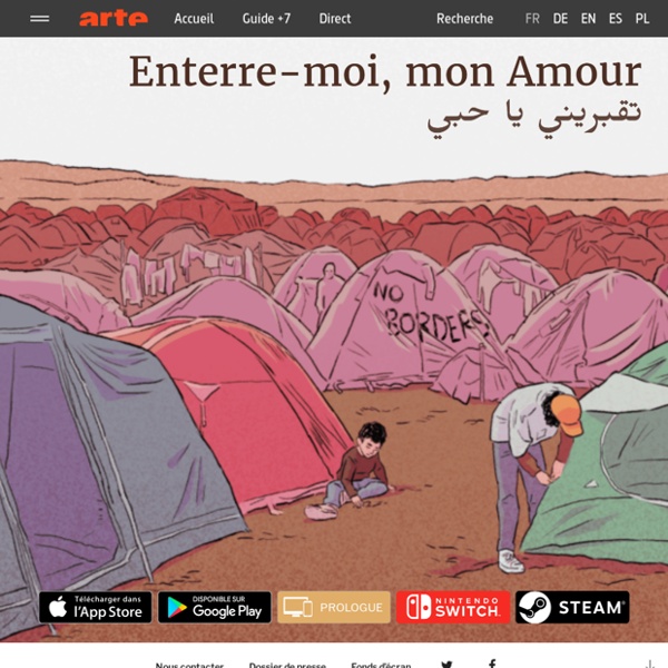 Enterre-moi, mon amour – Une histoire d'amour, d'espoir et d'exil (fiction interactive)