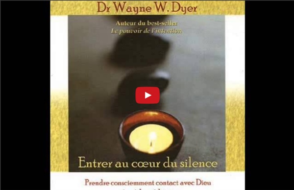 Entrer au coeur du silence - Wayne Dyer - Livre audio