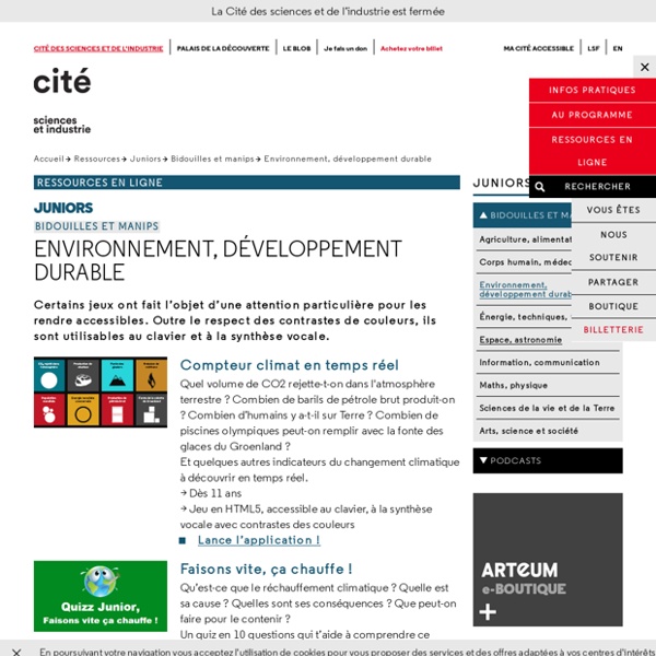 Environnement, développement durable - Bidouilles et manips - Juniors - Ressources - Cité des sciences et de l'industrie