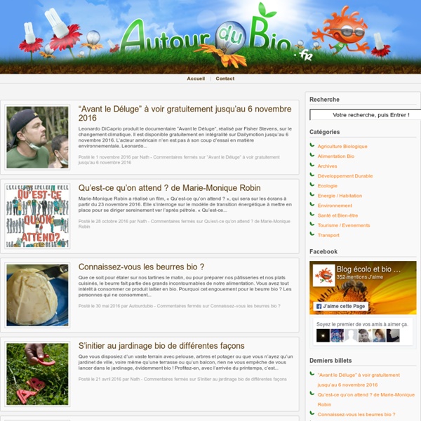Blog du bio, de l'écologie de l'environnement et du commerce équitable - Autour du Bio