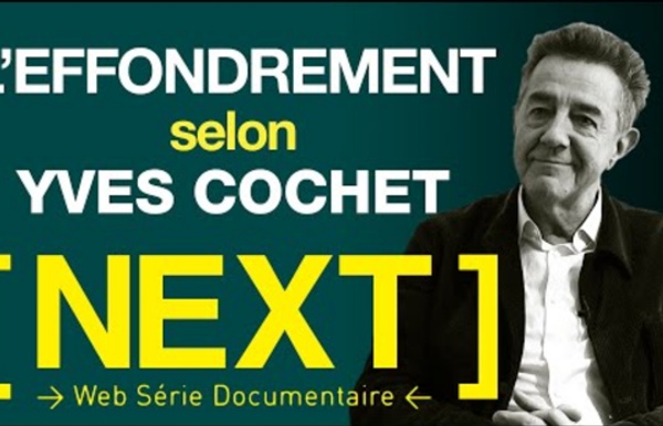 [ NEXT ] Episode #5 - Yves Cochet, Ministre et collapsologue -