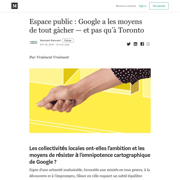 Espace public : Google a les moyens de tout gâcher — et pas qu’à Toronto