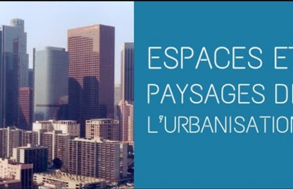 4ème - Espaces et paysages de l'urbanisation